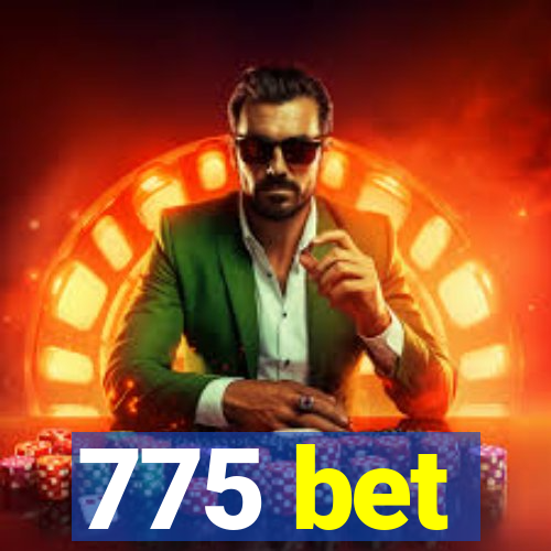 775 bet